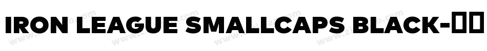 Iron League smallcaps Black字体转换